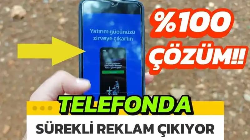 Telefonlarda Kendiliğinden Reklam Gösterimi Nedenleri ve Çözüm Yolları