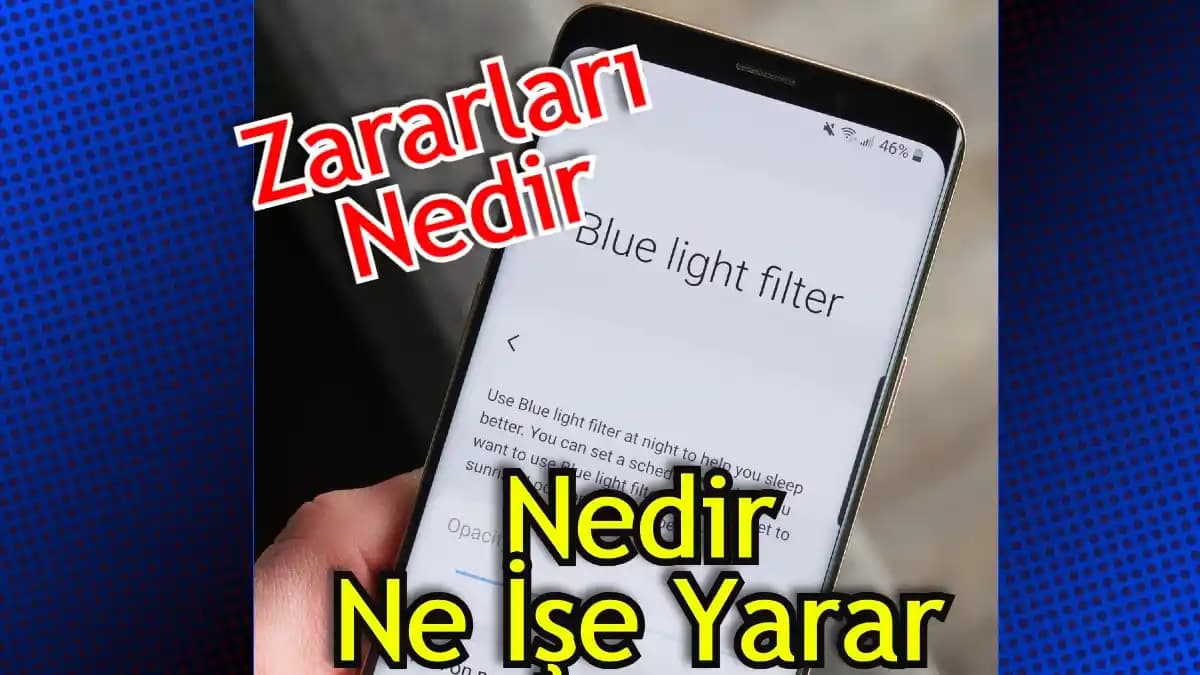 Telefonlarda Mavi Işık Filtresi Nedir, Neden Kullanılır ve Sağlık Üzerindeki Etkileri