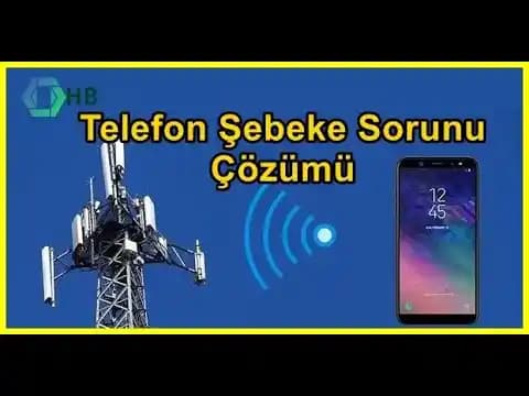 Telefonlarda Şebeke Sorunu Çözüm Yöntemleri ve Temel Nedenler