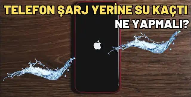Telefonlarda Su Kaçması Durumunda Yapılması Gerekenler ve Alınabilecek Önlemler