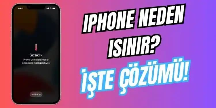 Telefonların Aşırı Isınmasının Nedenleri ve Korunma Yöntemleri