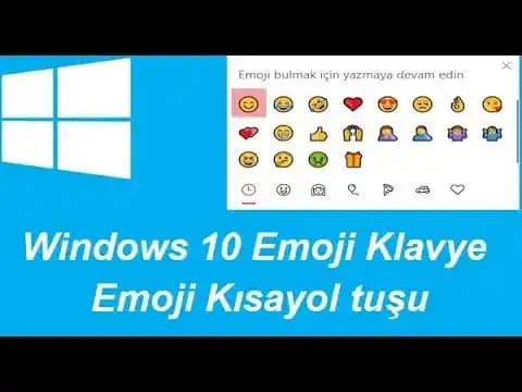 Windows 10'da Emoji Eklemek İçin Hızlı Kısayollar ve Kullanım İpuçları