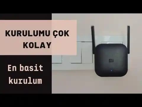 Xiaomi Wi-Fi Güçlendirici Kurulum ve Optimizasyon Rehberi