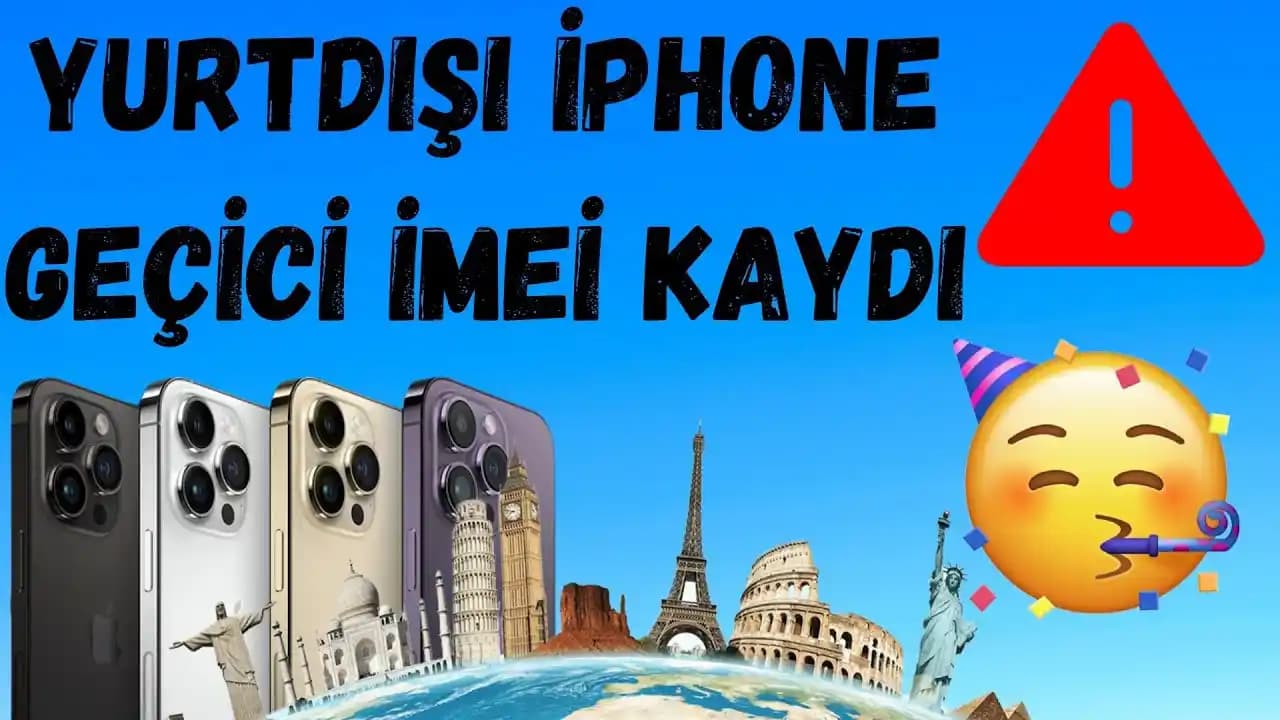Yurt Dışından Gelen iPhone’lar İçin IMEI Kaydı Nasıl Yapılır ve Neden Gereklidir?
